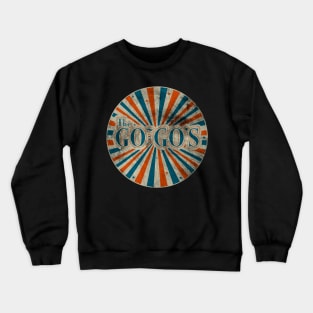 go gos Crewneck Sweatshirt